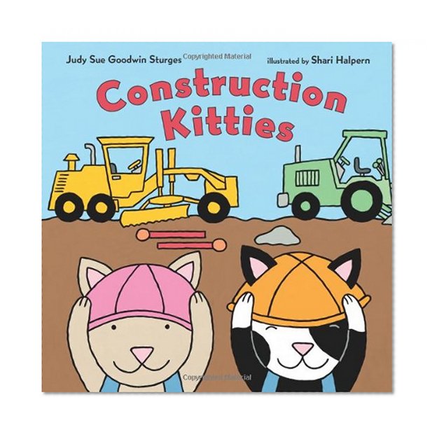 Construction Kitties (Christy Ottaviano Books)