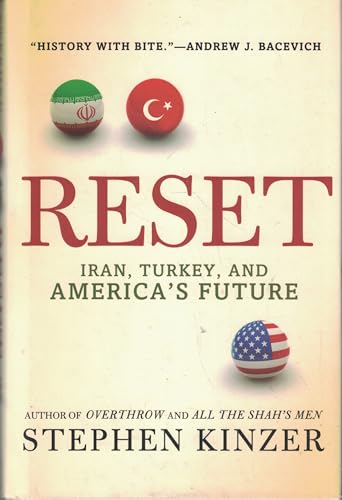 Reset: Iran, Turkey, and America's Future