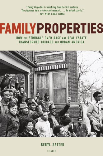 Book Cover Family Properties: How the Struggle Over Race and Real Estate Transformed Chicago and Urban America