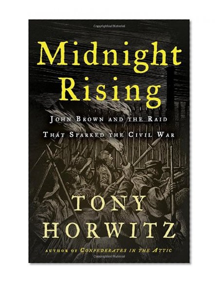 Midnight Rising: John Brown and the Raid That Sparked the Civil War