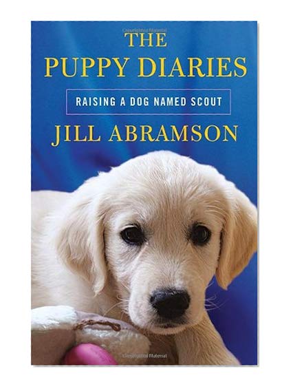 The Puppy Diaries: Raising a Dog Named Scout