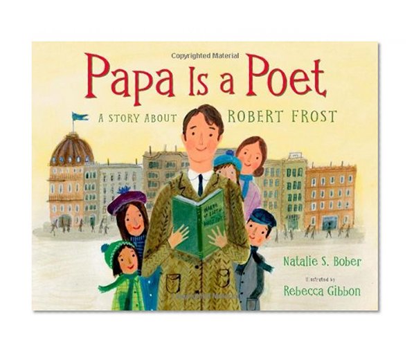 Papa Is a Poet: A Story About Robert Frost