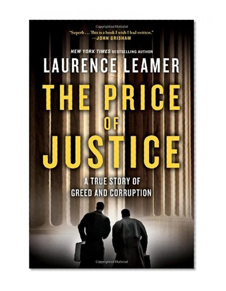 The Price of Justice: A True Story of Greed and Corruption