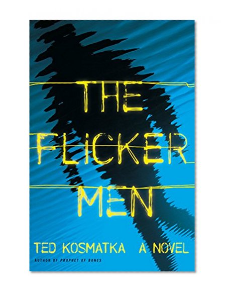 The Flicker Men: A Novel