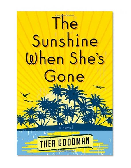 The Sunshine When She's Gone: A Novel