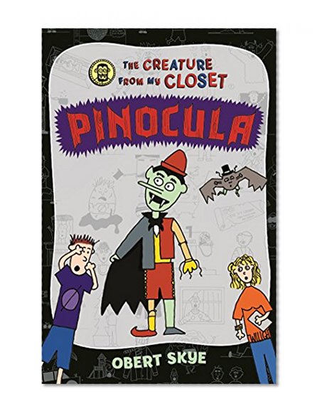 Pinocula (The Creature from My Closet)