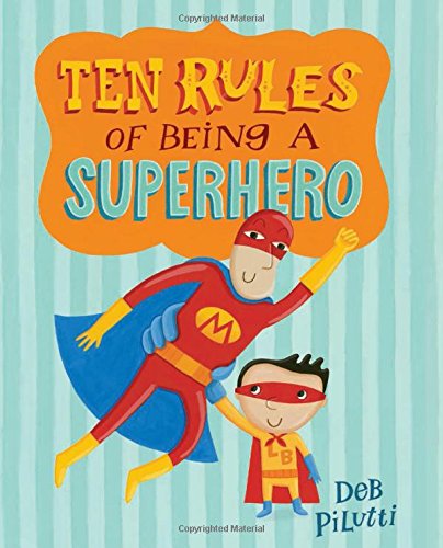 Book Cover Ten Rules of Being a Superhero (Christy Ottaviano Books)