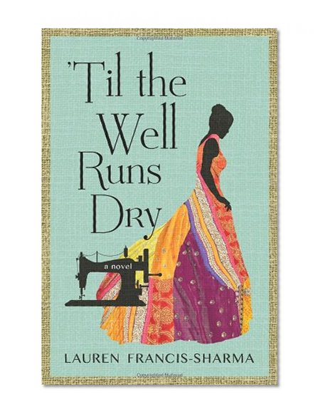 'Til the Well Runs Dry: A Novel