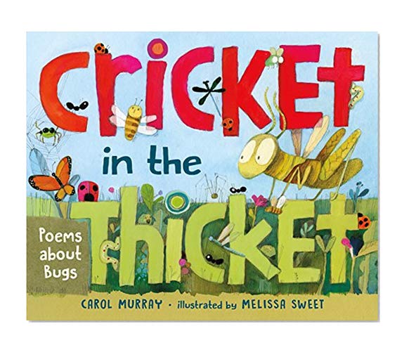 Cricket in the Thicket: Poems about Bugs
