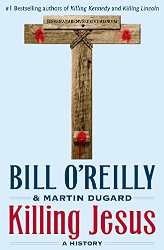 Book Cover Killing Jesus (Bill O'Reilly's Killing Series)
