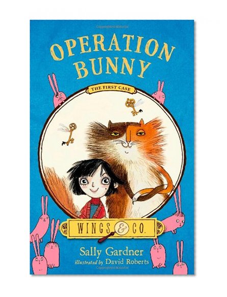 Operation Bunny: Book One (Wings & Co.)