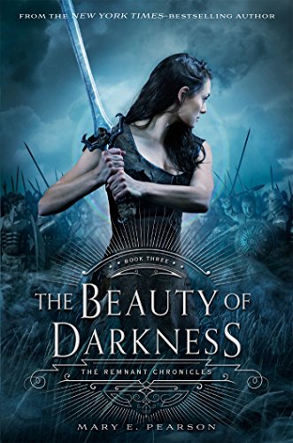 Book Cover The Beauty of Darkness: The Remnant Chronicles, Book Three (The Remnant Chronicles, 3)