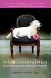 For the Love of Animals: The Rise of the Animal Protection Movement