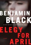 Elegy for April (Quirke, Book 3)