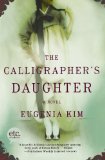 The Calligrapher's Daughter: A Novel