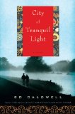 City of Tranquil Light: A Novel