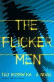 The Flicker Men: A Novel