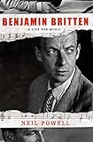 Benjamin Britten: A Life for Music