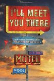 I'll Meet You There