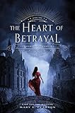 The Heart of Betrayal: The Remnant Chronicles, Book Two (The Remnant Chronicles, 2)
