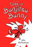 Tales of Bunjitsu Bunny (Bunjitsu Bunny (1))