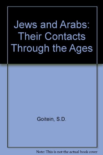 Jews and Arabs: Their Contacts Through The Ages