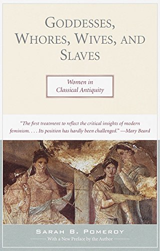 Book Cover Goddesses, Whores, Wives, and Slaves: Women in Classical Antiquity
