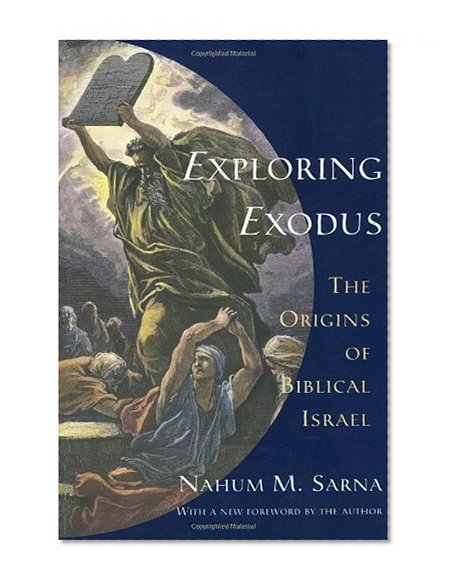 Exploring Exodus: The Origins of Biblical Israel
