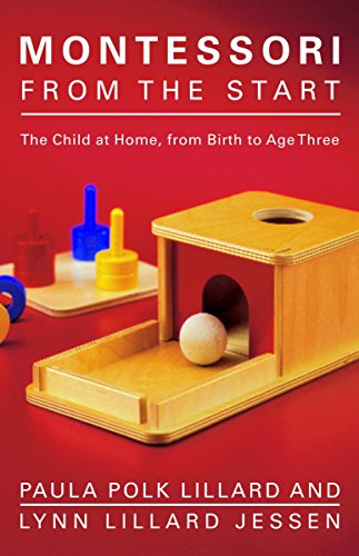 Book Cover Montessori from the Start: The Child at Home, from Birth to Age Three