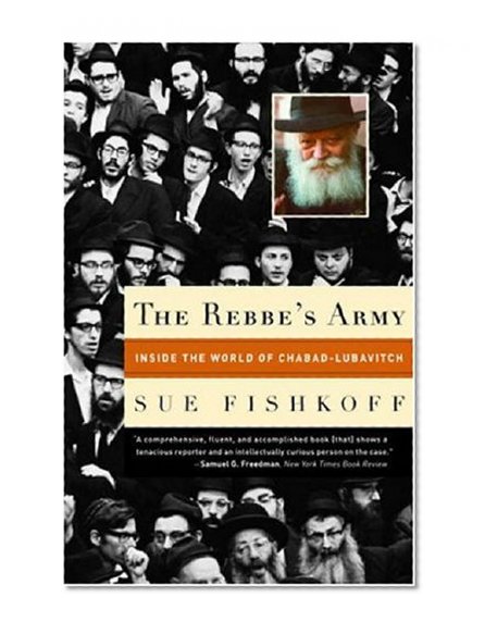 The Rebbe's Army: Inside the World of Chabad-Lubavitch