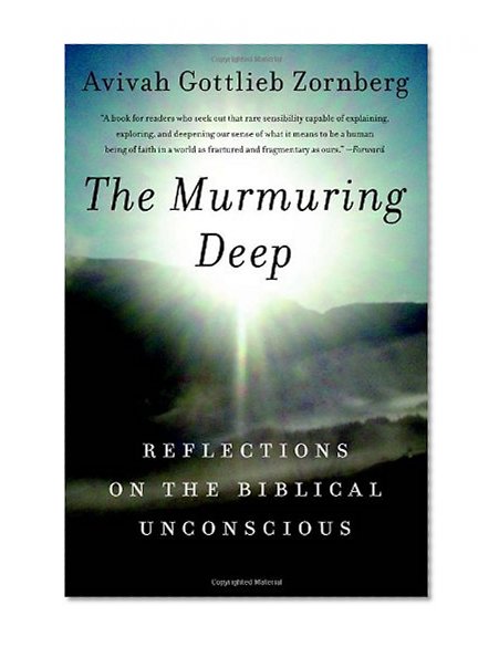 The Murmuring Deep: Reflections on the Biblical Unconscious