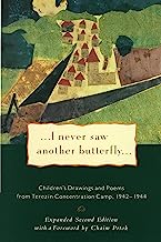 I Never Saw Another Butterfly: Children's Drawings and Poems from the Terezin Concentration Camp, 1942-1944