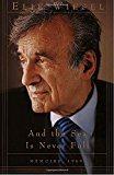 And the Sea Is Never Full: Memoirs, 1969- (Memoirs of Elie Wiesel)