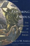 Exploring Exodus: The Origins of Biblical Israel