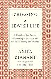 Choosing a Jewish Life, Revised and Updated: A Handbook for People Converting to Judaism and for Their Family and Friends