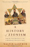 A History of Zionism: From the French Revolution to the Establishment of the State of Israel