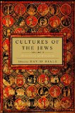 Cultures of the Jews, Volume 2: Diversities of Diaspora