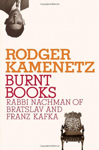 Burnt Books: Rabbi Nachman of Bratslav and Franz Kafka (Jewish Encounters)