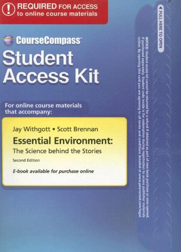 Essential Environment Student Access Kit: The Science Behind the Stories (CourseCompass)