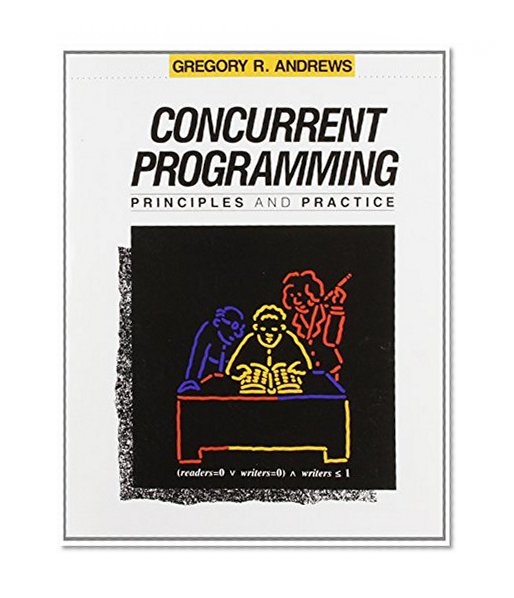 Concurrent Programming: Principles and Practice