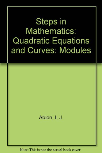 Quadratic Equations and Curves [Steps in Mathematics Modules #5]