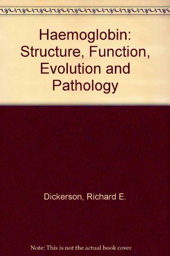 Hemoglobin: Structure, Function, Evolution, and Pathology (The Benjamin/Cummings series in the life sciences)