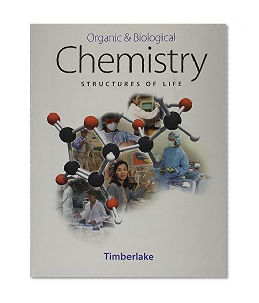 Organic and Biological Chemistry: Structures of Life
