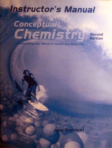 Instructor's Manual Conceptual Chemistry Understanding Our World of Atoms and Molecules