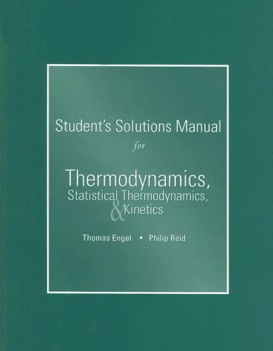 Thermodynamics, Statistical Thermodynamics and Kinetics
