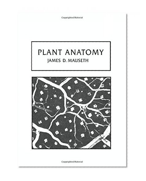 PLANT ANATOMY (Benjamin/Cummings Series in the Life Sciences)