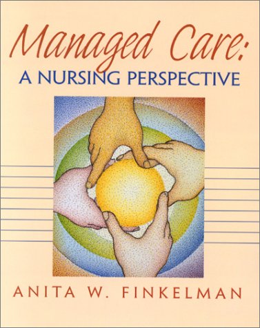 Managed Care: A Nursing Perspective