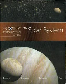 The Cosmic Perspective: The Solar System (4th edition)
