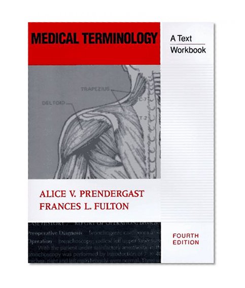 Medical Terminology: A Text/Workbook (4th Edition)