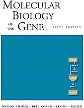 Molecular Biology of the Gene, Sixth Edition